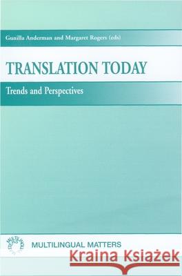 Translation Today: Trends and Perspectives Anderman, Gunilla 9781853596186