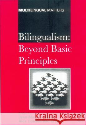 Bilingualism: Beyond Basic Principles Jean-Marc Dewaele (Birkbeck College, Uni Alex Housen Li Wei 9781853596261