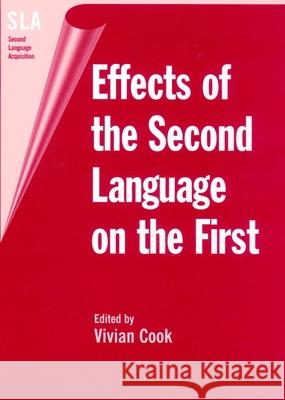 Effects of the Second Language on First V. J. Cook 9781853596322 Multilingual Matters Limited