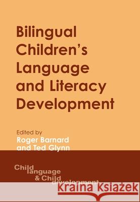 Bilingual Children S Lang.& Literacy Dev: New Zealand Case Studies Roger Barnard (University of Waikato) Ted Glynn  9781853597121