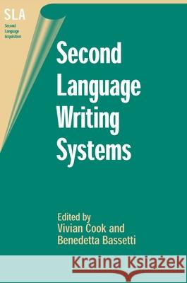 Second Language Writing Systems V. J. Cook 9781853597930 Multilingual Matters Limited