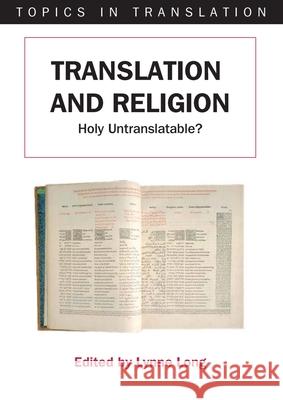 Translation and Religion: Holy Untranslat Lynne Long (University of Warwick)   9781853598173 Multilingual Matters Ltd