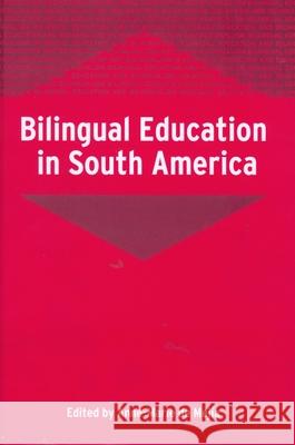 Bilingual Education in South America Anne-Marie de Mejia   9781853598197 Multilingual Matters Ltd