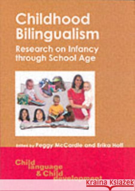 Childhood Bil -Nop/018: Research on Infancy Through School Age McCardle, Peggy 9781853598692 Multilingual Matters Limited