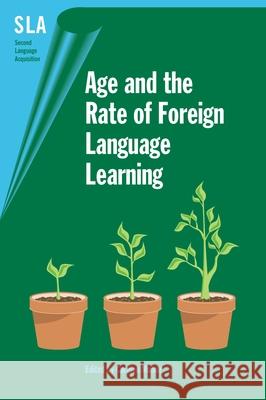 Age and the Rate of Foreign Language Learning Carmen Munoz   9781853598920 Multilingual Matters Ltd
