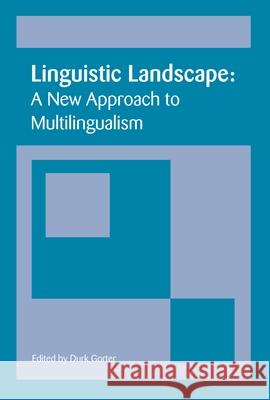 Linguistic Landscape: A New Approach to Multilingualism D. Gorter 9781853599163