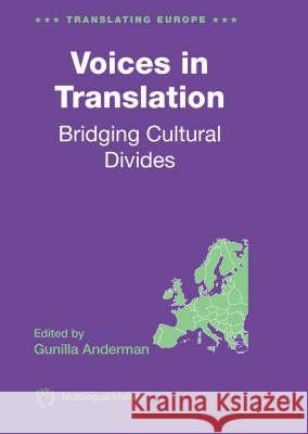 Voices in Translation: Bridging Cultural Divides Gunilla Anderman 9781853599835 Multilingual Matters Limited