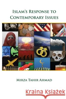 Islam's Response to Contemporary Issues Hadrat Mirza Tahi 9781853728884 Islam International Publications Ltd.