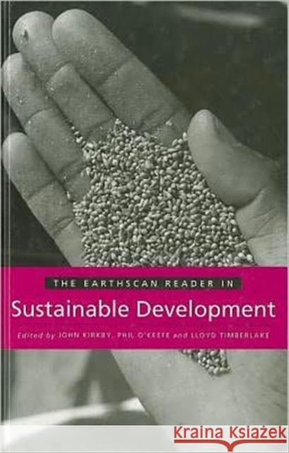 The Earthscan Reader in Sustainable Development Phil O Lloyd Timberlake John Kirby 9781853832239 Earthscan Publications