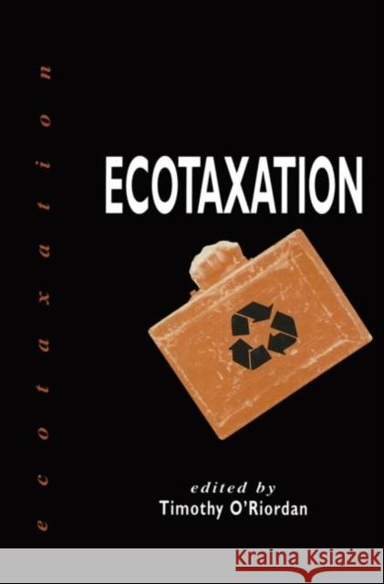 Ecotaxation  9781853832635 JAMES & JAMES (SCIENCE PUBLISHERS) LTD