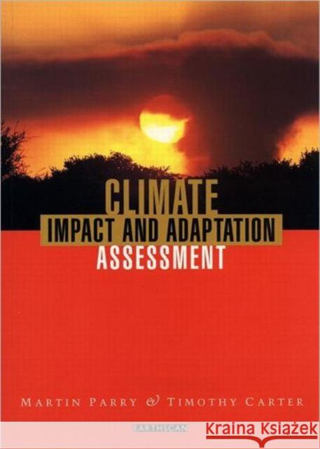 Climate Impact and Adaptation Assessment: The Ipcc Method Parry, Martin 9781853832666 Earthscan Publications