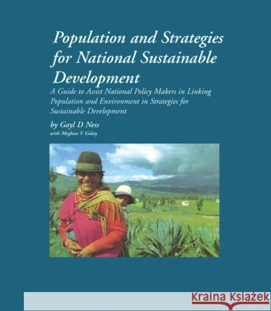 Population and Strategies for National Sustainable Development: A Guide to Assist National Policy Makers in Linking Population and Environment in Stra Ness, Gayl D. 9781853833755 Earthscan Publications