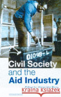 CIVIL SOCIETY AND THE AID INDUSTRY  9781853835537 JAMES & JAMES (SCIENCE PUBLISHERS) LTD