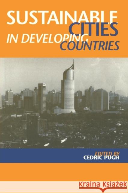 Sustainable Cities in Developing Countries Cedric Pugh 9781853836190 Earthscan Publications