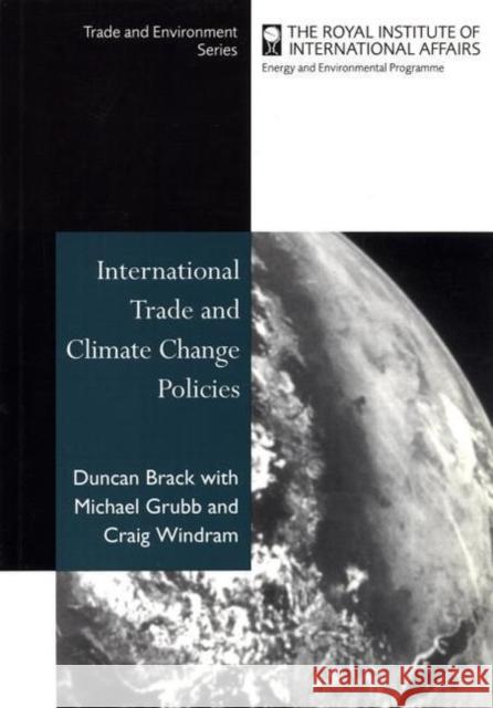International Trade and Climate Change Policies Duncan Brack Michael Grubb 9781853836206 JAMES & JAMES (SCIENCE PUBLISHERS) LTD