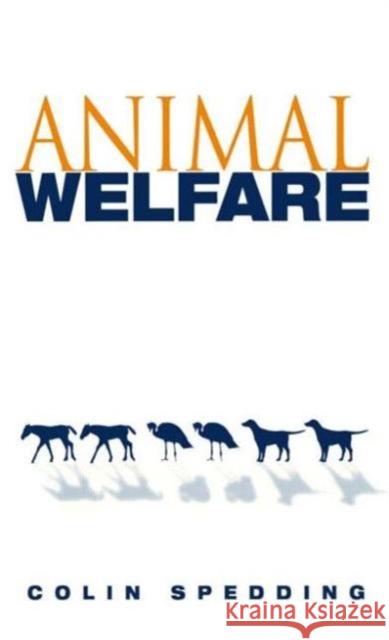 Animal Welfare Colin Spedding C. R. W. Spedding 9781853836725 Earthscan Publications