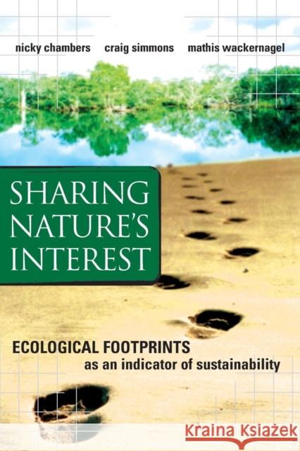 Sharing Nature's Interest: Ecological Footprints as an Indicator of Sustainability Chambers, Nicky 9781853837395 Earthscan Publications