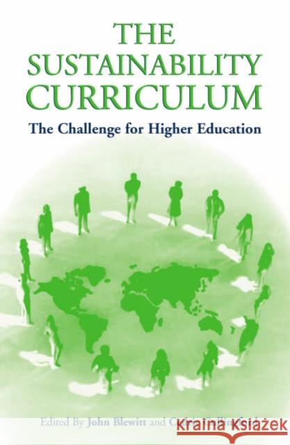 The Sustainability Curriculum : The Challenge for Higher Education Cedric Cullingford John Blewitt John Blewitt 9781853839481 Earthscan Publications