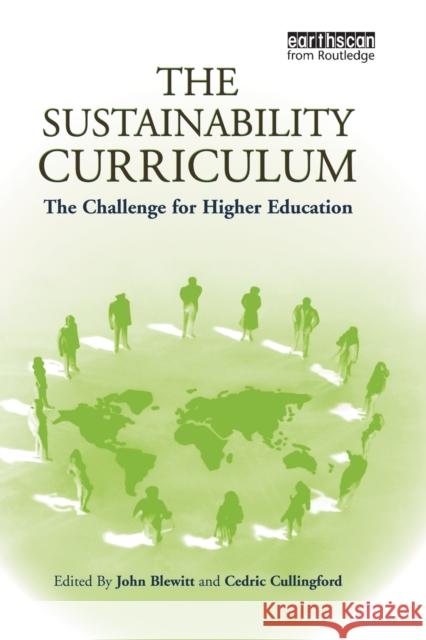 The Sustainability Curriculum: The Challenge for Higher Education Cullingford, Cedric 9781853839498 Earthscan Publications