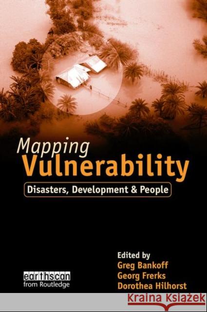 Mapping Vulnerability: Disasters, Development and People Bankoff, Greg 9781853839641