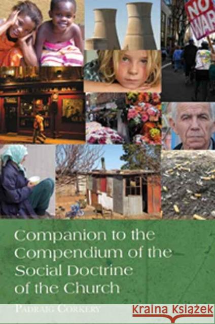 Companion to the Compendium of the Social Doctrine of the Church Padraig Corkery 9781853909597