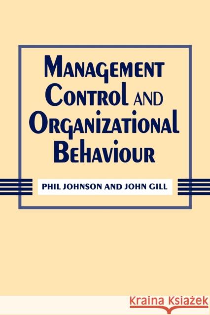 Johnson: Management Control (P) and Organizational Behaviour Johnson, Phil 9781853961632