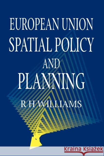 European Union Spatial Policy and Planning D. Williams 9781853963056 SAGE PUBLICATIONS LTD