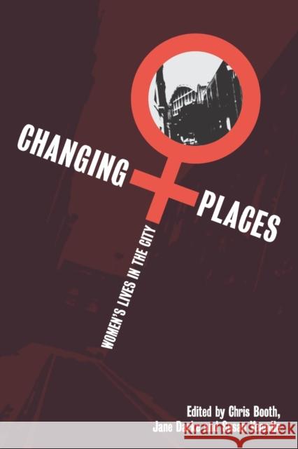 Changing Places Booth, Chris 9781853963117 Sage Publications