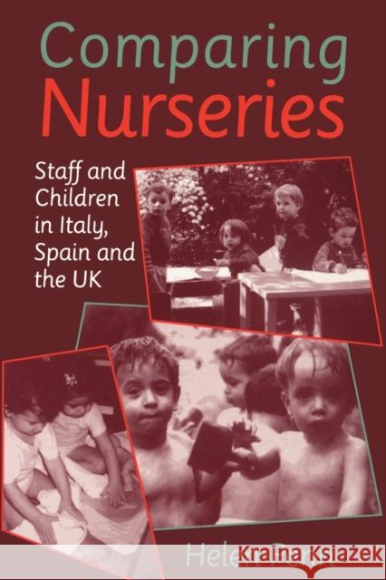 Comparing Nurseries: Staff and Children in Italy, Spain and the UK Penn, Helen 9781853963575 SAGE PUBLICATIONS LTD