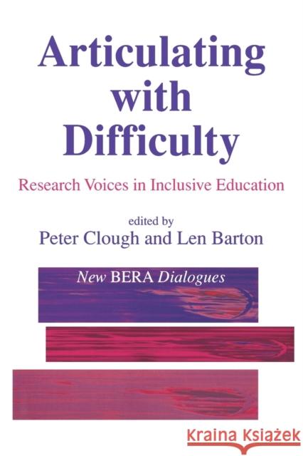 Articulating with Difficulty: Research Voices in Inclusive Education Clough, Peter 9781853964107 Paul Chapman Publishing