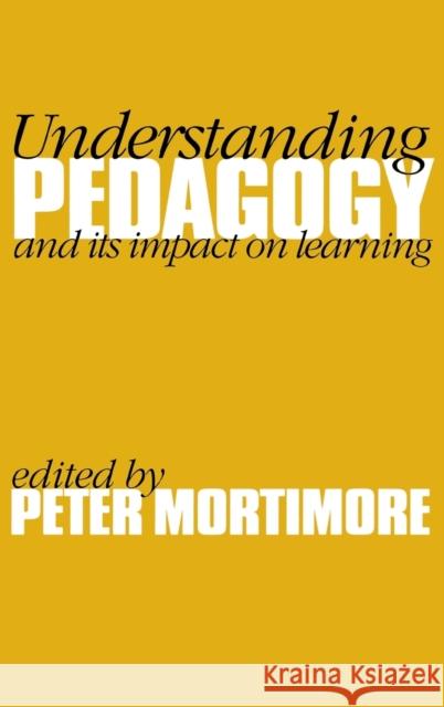 Understanding Pedagogy Mortimore, Peter 9781853964527