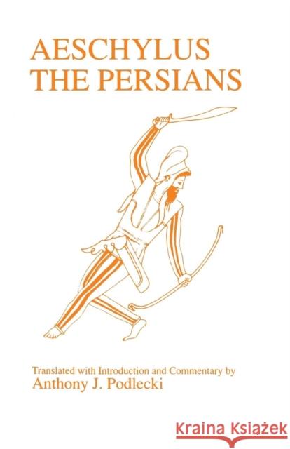 Aeschylus: Persians Anthony J. Podlecki Aeschylus 9781853991271 Duckworth Publishers