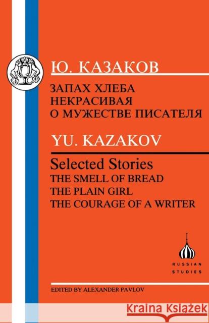 Kazakov: Selected Stories Kazakov, Iurii 9781853992520 Duckworth Publishers