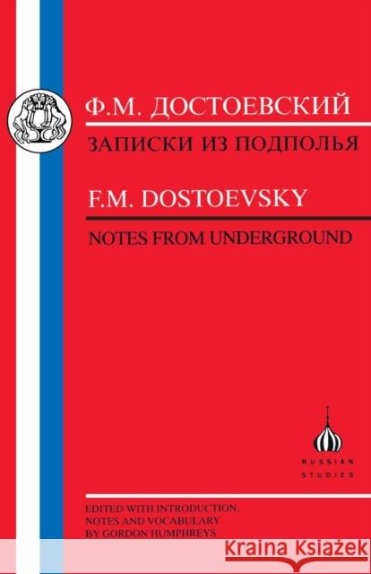 Dostoevsky: Notes from Underground Dostoevsky, F. M. 9781853992643 GERALD DUCKWORTH & CO LTD