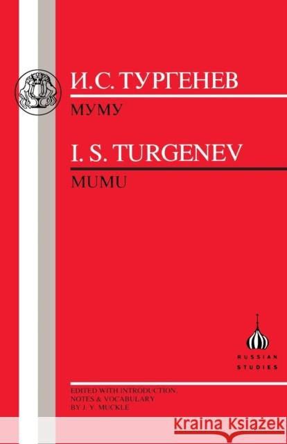 Turgenev: Mumu Turgenev, Ivan Sergeevich 9781853992704 Duckworth Publishers