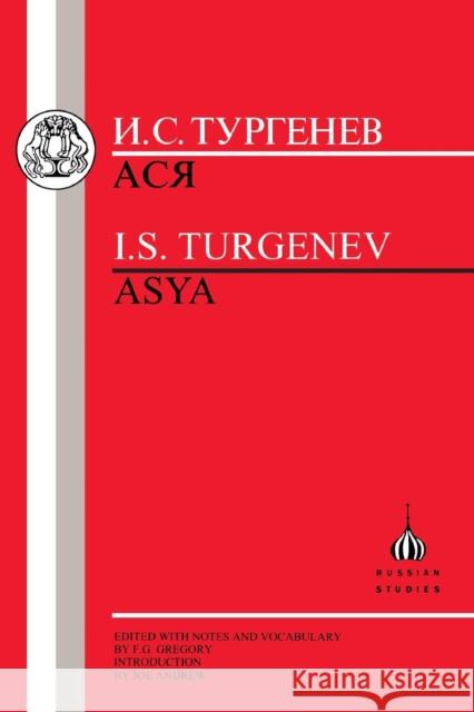 Turgenev: Asya Turgenev, Ivan Sergeevich 9781853992957 Duckworth Publishers