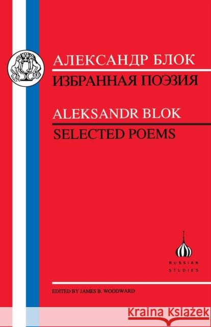 Blok: Selected Poems Blok, Aleksandr 9781853993114
