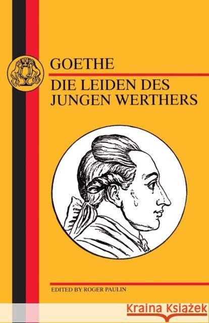 Goethe: Die Leiden Des Jungen Werthers Goethe, Johann Wolfgang Von 9781853993237 Duckworth Publishers