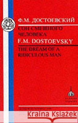Dostoevsky: Dream of a Ridiculous Man Dostoevsky, F. M. 9781853993640 Duckworth Publishers