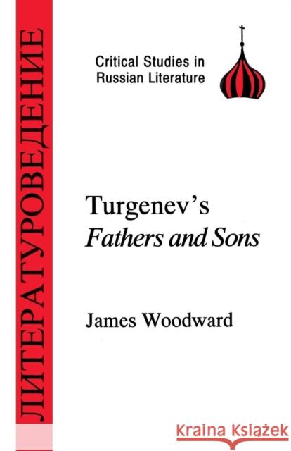 Turgenev's Fathers and Sons Woodward, James 9781853993916 Duckworth Publishers