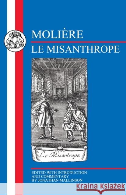 Molière: Le Misanthrope Molière 9781853993923 Duckworth Publishers
