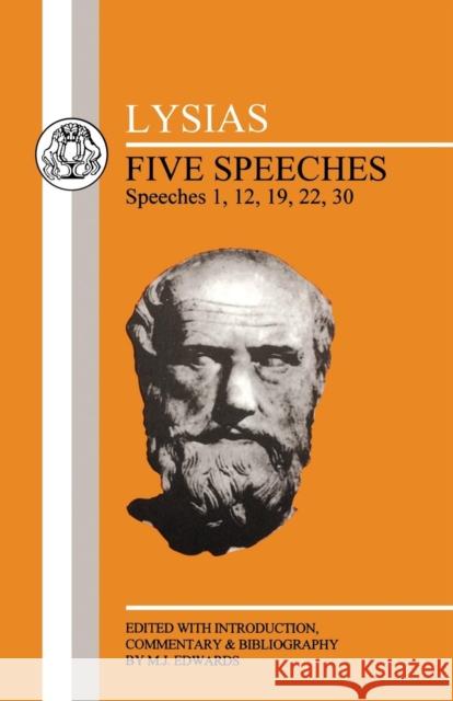 Lysias: Five Speeches: 1, 12, 19, 22, 30 Lysias 9781853994470 Duckworth Publishing