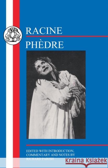 Racine: Phèdre Racine, Jean 9781853994593 Duckworth Publishers