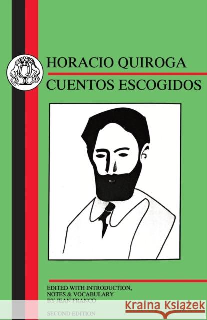 Quiroga: Cuentos Escogidos Quiroga, Horacio 9781853994623 Duckworth Publishers