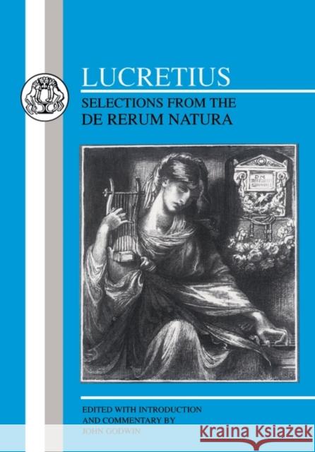 Lucretius: Selections from the de Rerum Natura Lucretius Carus, Titus 9781853994869 Duckworth Publishers