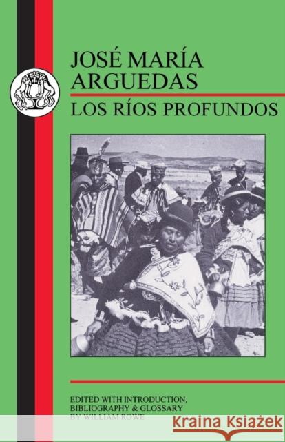 Arguedas: Los Rios Profundos Arguedas, Jose Maria 9781853995156 Duckworth Publishers