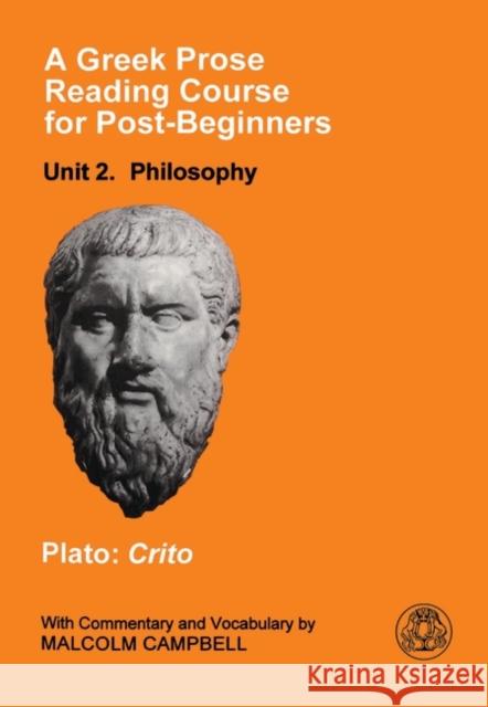 A Greek Prose Course: Unit 2: Philosophy Plato 9781853995385 Duckworth Publishers