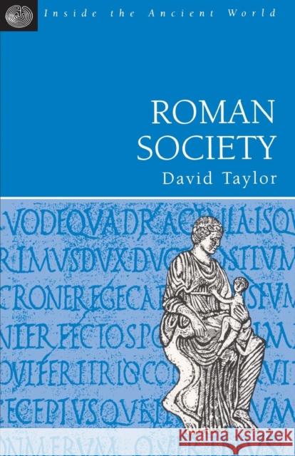 Roman Society David Taylor 9781853995538 Bristol Classical Press