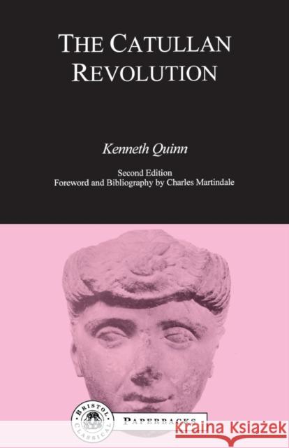 The Catullan Revolution Kenneth Quinn 9781853996009 Duckworth Publishers