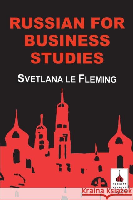 Russian for Business Studies Le Fleming, Svetlana 9781853996115 Duckworth Publishers